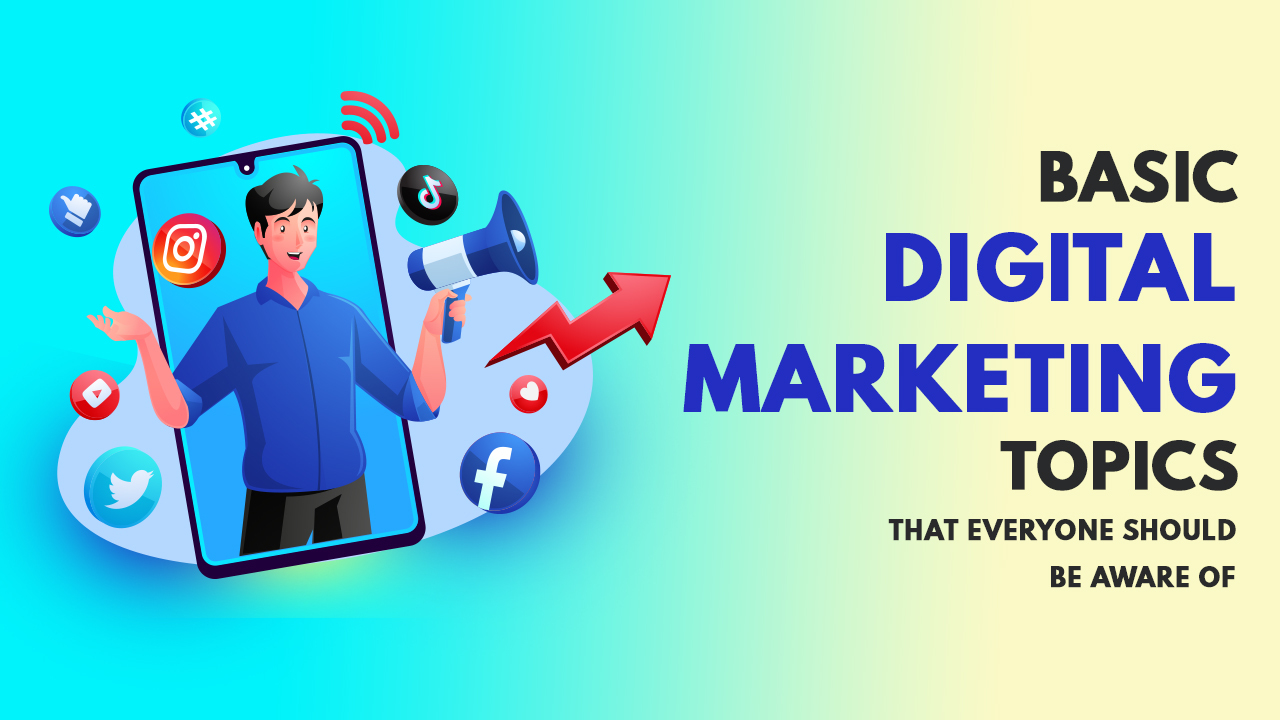 Basic Digital Marketing Components that Everyone should be Aware of