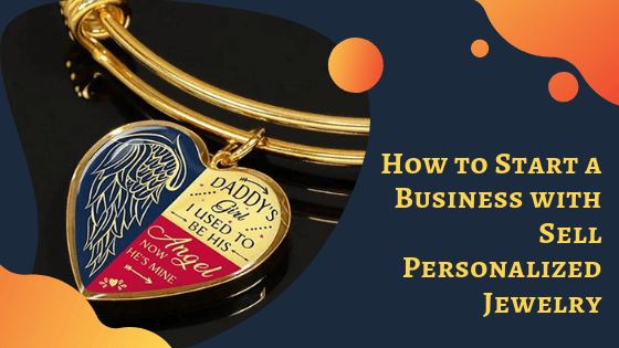 How to Start an Online Personalized Jewelry Business