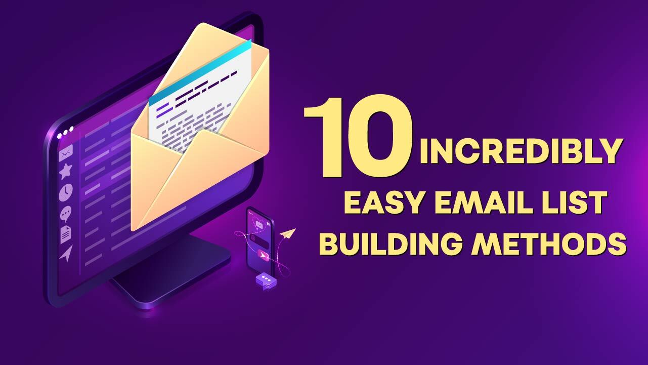 10 -Incredibly-Easy-Email-List-Building-Methods