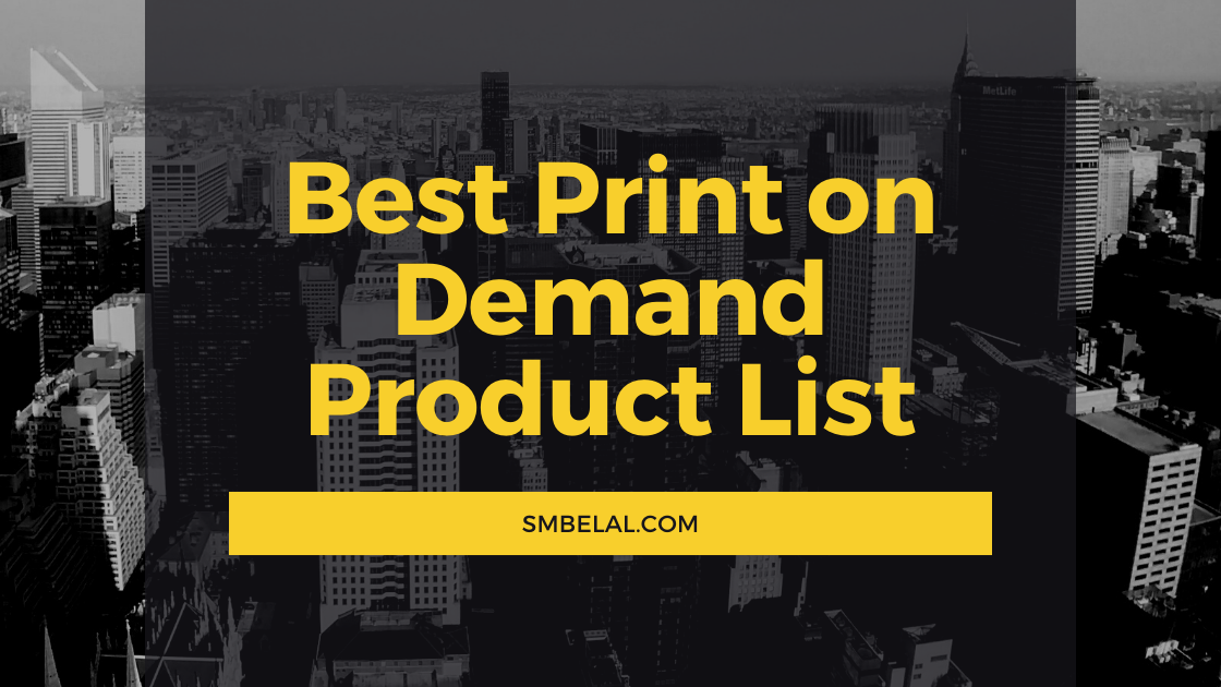 Best Print on Demand Product List for 2020