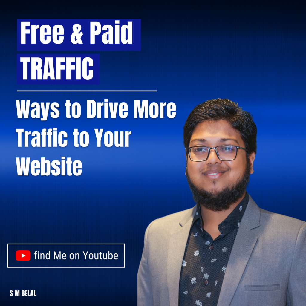 Free and paid traffic guideline by SM Belal